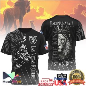 Las Vegas Raiders Lion Hakuna Matata “Just Win Baby” 3D T Shirt