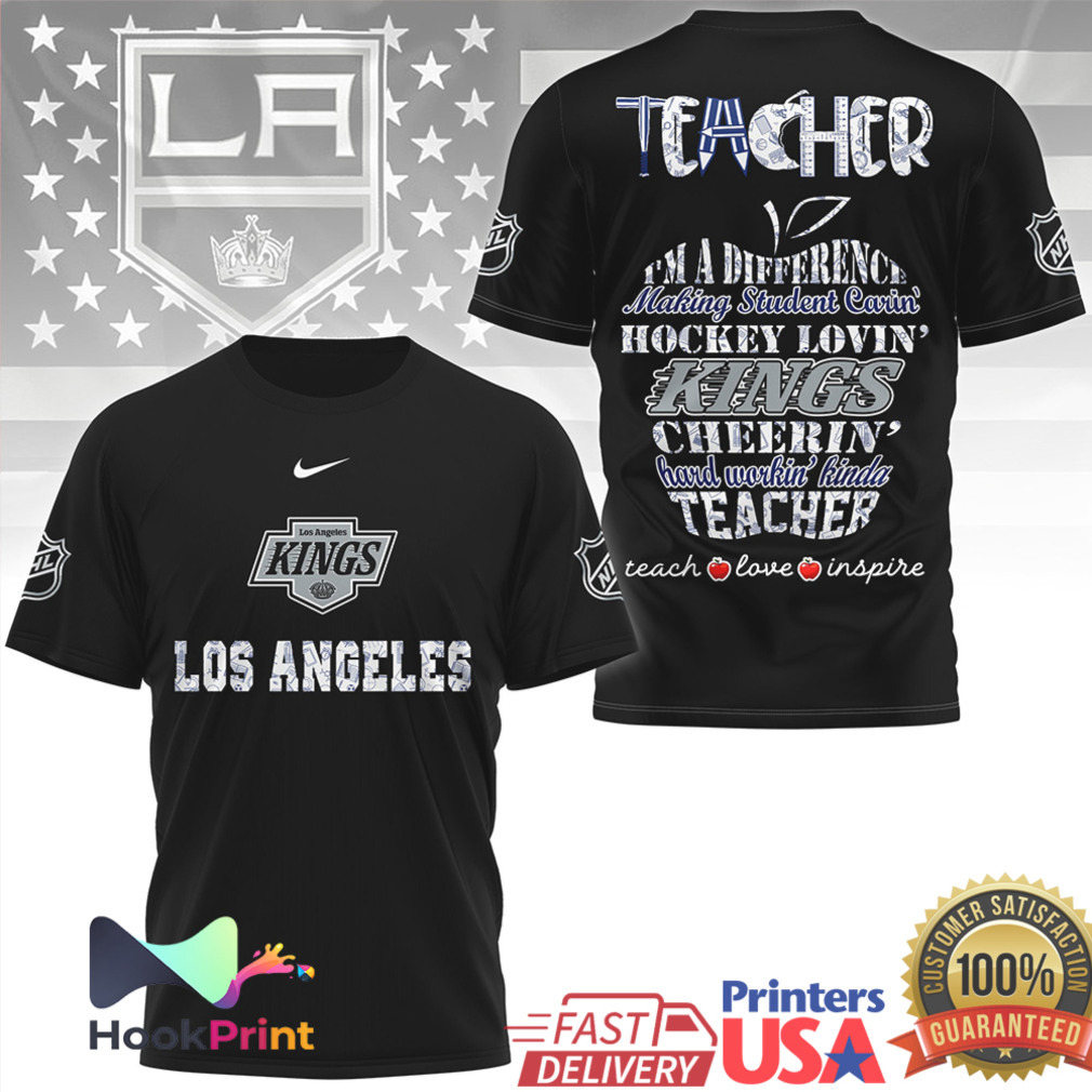 Los Angeles Kings Hockey Loving Teacher Hard Workin' Kinda Teacher T Shirt Los Angeles Kings Hockey Loving Teacher Hard Workin' Kinda Teacher T Shirt
