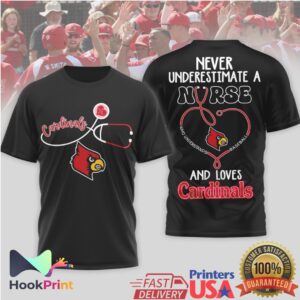Louisville Cardinals Never Underestimate A Nurse Who Understands Baseball Women's Fan 2026 T Shirt