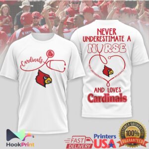 Louisville Cardinals Never Underestimate A Nurse Who Understands Baseball Women's Fan 2026 T Shirt