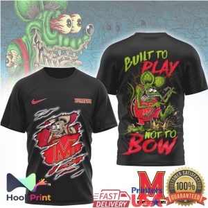 Maryland Terrapins Built To Play Not To Bow Mascot T Shirt