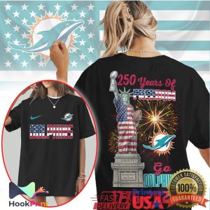 Miami Dolphins 250 Years Of Freedom Statue Of Liberty Independence Day NFL T Shirt
