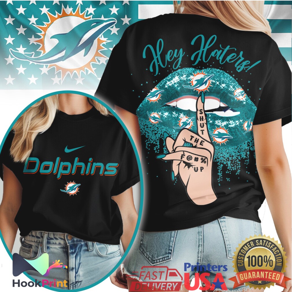 Miami Dolphins Hey Haters Shut Up Glitter Lips Nike Logo T Shirt Miami Dolphins Hey Haters Shut Up Glitter Lips Nike Logo T Shirt