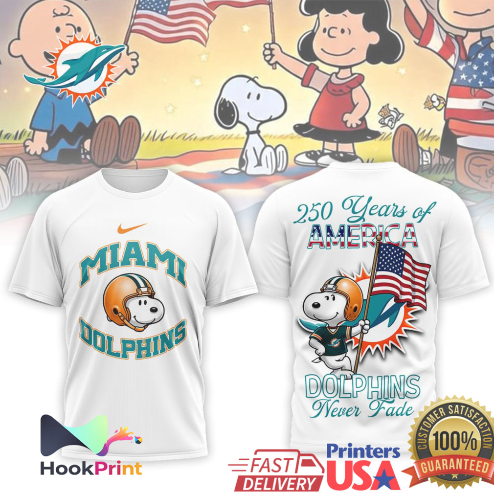 Miami Dolphins Snoopy 250 Years of America Never Fade Football T Shirt Miami Dolphins Snoopy 250 Years of America Never Fade Football T Shirt