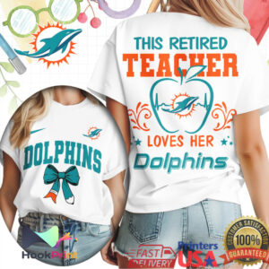 Miami Dolphins This Retired Teacher Loves Her Dolphins NFL Fan Teal T Shirt Miami Dolphins This Retired Teacher Loves Her Dolphins NFL Fan Teal T Shirt