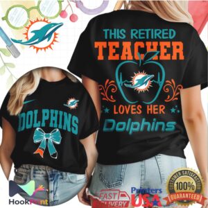 Miami Dolphins This Retired Teacher Loves Her Dolphins NFL Fan Teal T Shirt