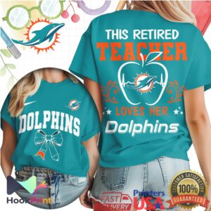 Miami Dolphins This Retired Teacher Loves Her Dolphins NFL Fan Teal T Shirt