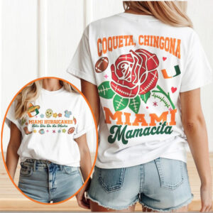Miami Hurricanes Coqueta Chingona Mamacita Spanish Mother's Day T Shirt