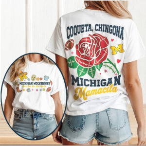 Michigan Wolverines Coqueta Chingona Mamacita Mexican Heritage Football T Shirt
