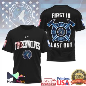 Minnesota Timberwolves Firefighter First In Last Out NBA Basketball T Shirt