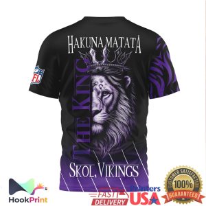 Minnesota Vikings Hakuna Matata The King Skol Vikings 3D All Over Print T Shirt Minnesota Vikings Hakuna Matata The King Skol Vikings 3D All Over Print T Shirt