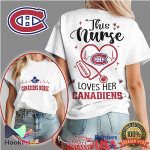 Montreal Canadiens Nurse This Nurse Loves Her Canadiens Hockey Fan T Shirt