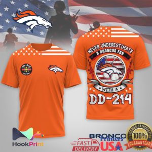 Never Underestimate A Broncos Fan With A DD 214 Veteran T Shirt