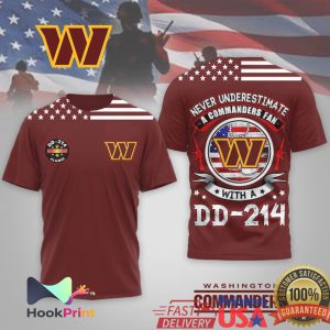 Never Underestimate A Commanders Fan With A DD 214 Veteran T Shirt