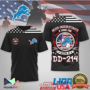 Never Underestimate A Lions Fan With A DD 214 Veteran T Shirt Never Underestimate A Lions Fan With A DD 214 Veteran T Shirt