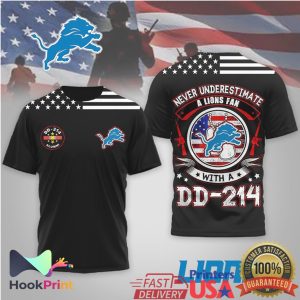 Never Underestimate A Lions Fan With A DD 214 Veteran T Shirt