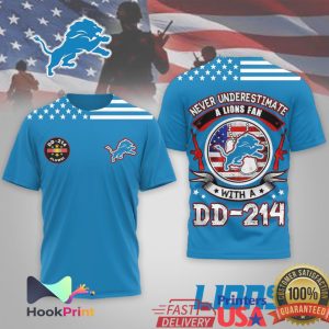 Never Underestimate A Lions Fan With A DD 214 Veteran T Shirt
