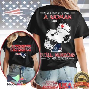 New England Patriots NFL Never Underestimate A Woman Still Nursing In Her Sixties Snoopy Women T Shirt New England Patriots NFL Never Underestimate A Woman Still Nursing In Her Sixties Snoopy Women T Shirt