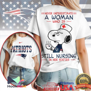 New England Patriots Never Underestimate A Woman Still Nursing In Her Sixties T Shirt