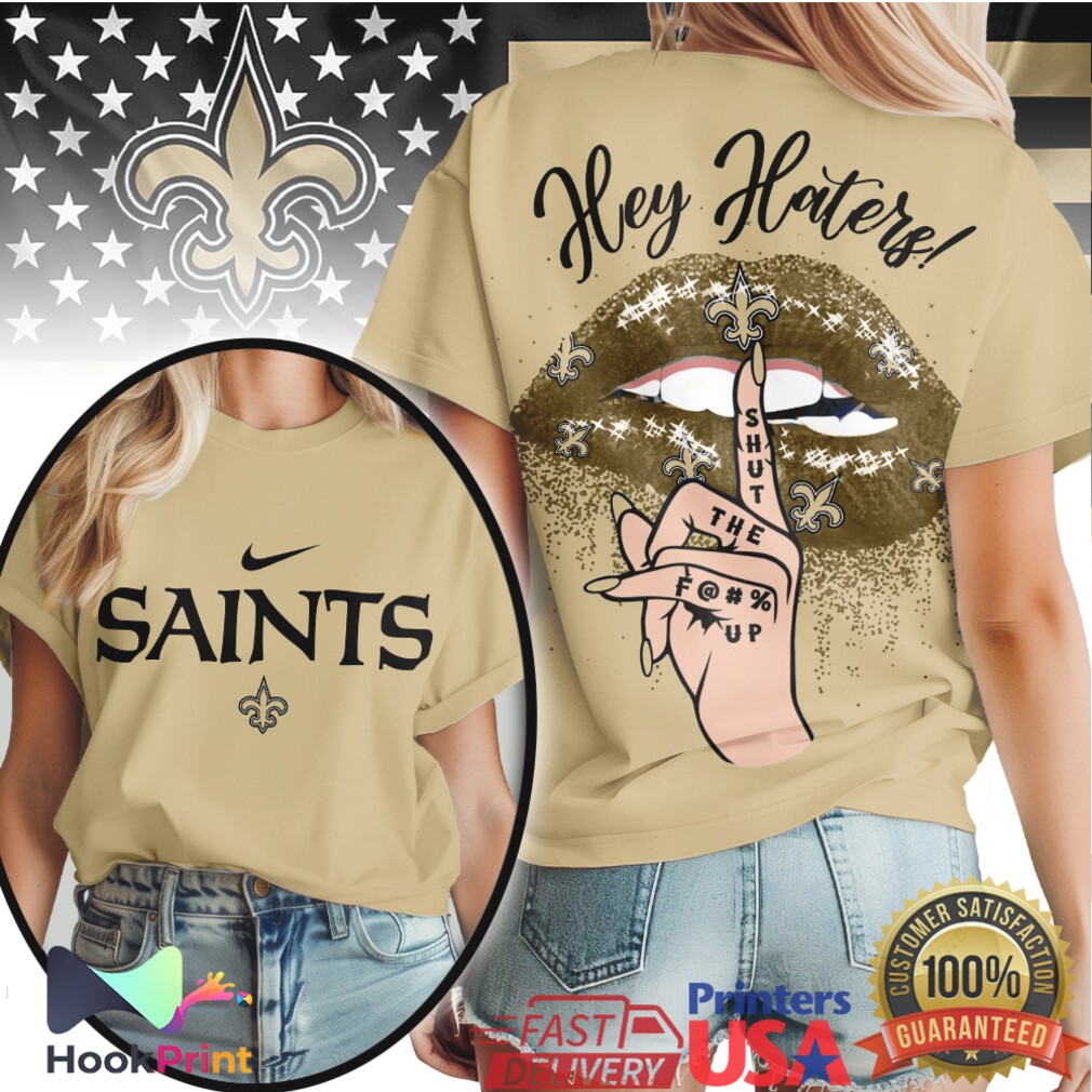 New Orleans Saints Hey Haters Shut Up Glitter Lips Nike Logo T Shirt New Orleans Saints Hey Haters Shut Up Glitter Lips Nike Logo T Shirt