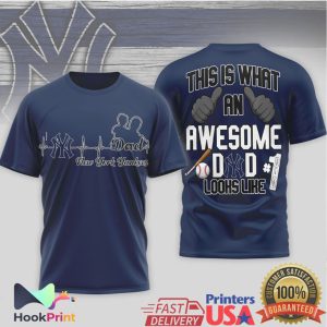 New York Yankees Awesome Dad This Is What An Awesome D D Looks Like T Shirt