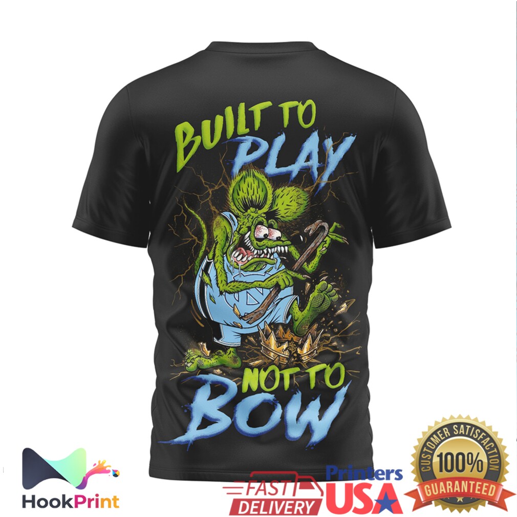 North Carolina Tar Heels Built To Play Not To Bow Vintage Graphic T Shirt North Carolina Tar Heels Built To Play Not To Bow Vintage Graphic T Shirt