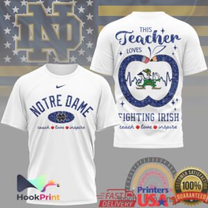 Notre Dame Fighting Irish This Teacher Loves Fighting Irish Vintage Fans Men Women T Shirt