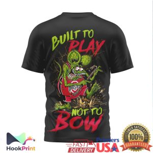 Ohio State Buckeyes Built To Play Not To Bow Rat Graphic T Shirt