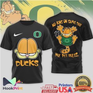 Oregon Ducks Garfield No King On Game Day My Pet Rules T Shirt Oregon Ducks Garfield No King On Game Day My Pet Rules T Shirt