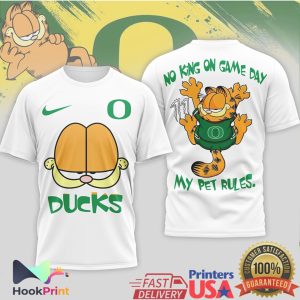Oregon Ducks Garfield No King On Game Day My Pet Rules T Shirt