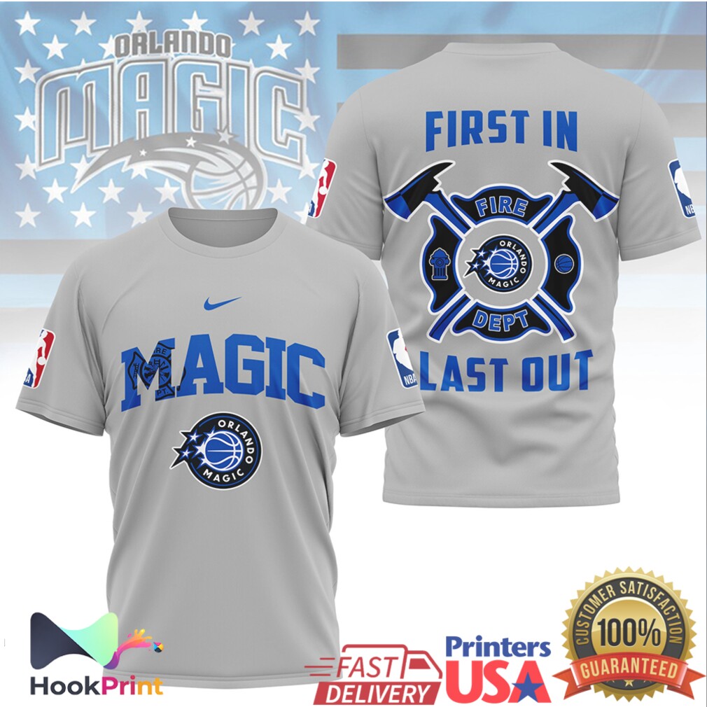 Orlando Magic Fire Dept First In Last Out Firefighter Basketball T Shirt Orlando Magic Fire Dept First In Last Out Firefighter Basketball T Shirt