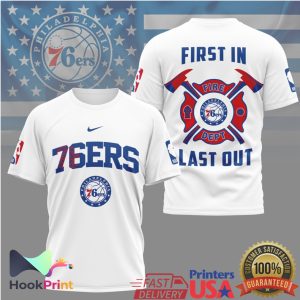 Philadelphia 76ers Fire Dept First In Last Out Firefighter Basketball T Shirt Philadelphia 76ers Fire Dept First In Last Out Firefighter Basketball T Shirt