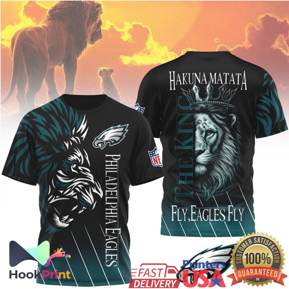 Philadelphia Eagles Hakuna Matata Lion King The King Fly Eagles Fly NFL T Shirt Philadelphia Eagles Hakuna Matata Lion King The King Fly Eagles Fly NFL T Shirt