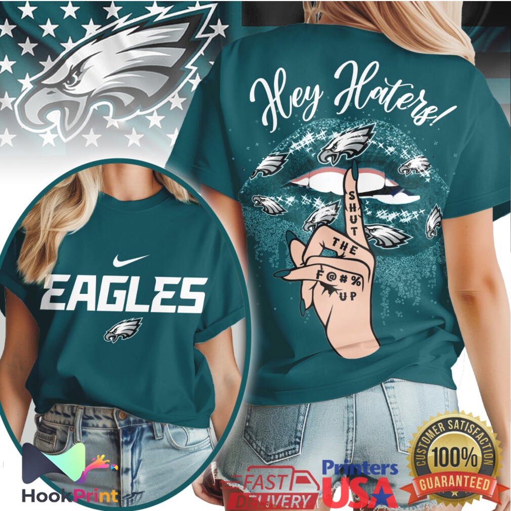 Philadelphia Eagles Hey Haters Shut Up Glitter Lips Nike Logo T Shirt Philadelphia Eagles Hey Haters Shut Up Glitter Lips Nike Logo T Shirt