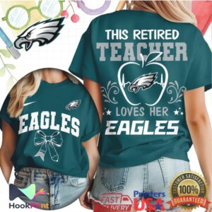 Philadelphia Eagles This Retired Teacher Loves Her Eagles NFL Fan WoGreen T Shirt