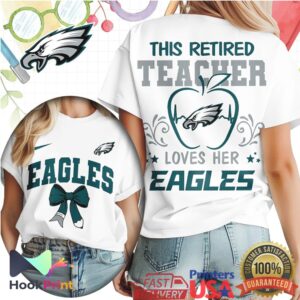 Philadelphia Eagles This Retired Teacher Loves Her Eagles NFL Fan WoGreen T Shirt