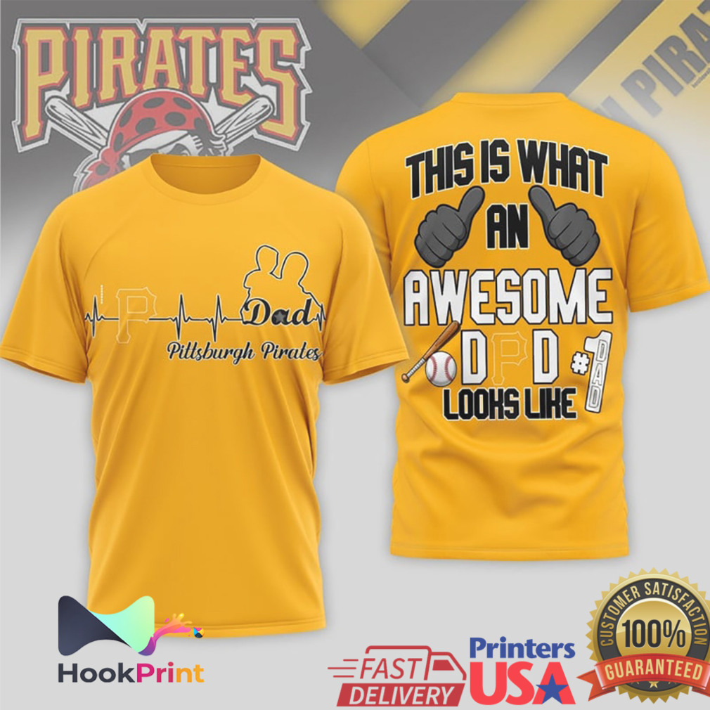 Pittsburgh Pirates This Is What An Awesome Dad Looks Like T Shirt Pittsburgh Pirates This Is What An Awesome Dad Looks Like T Shirt