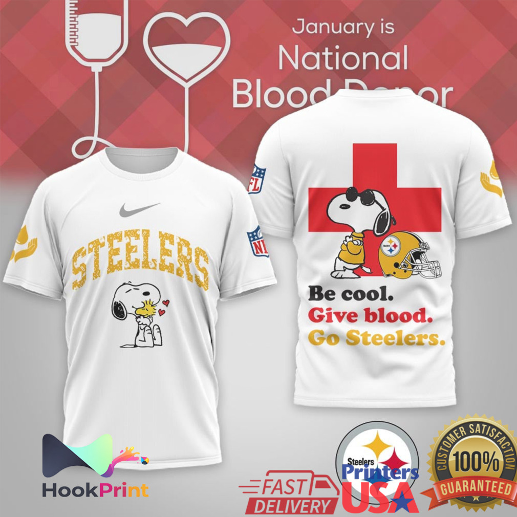 Pittsburgh Steelers Snoopy Be Cool Give Blood National Blood Donor T Shirt Pittsburgh Steelers Snoopy Be Cool Give Blood National Blood Donor T Shirt