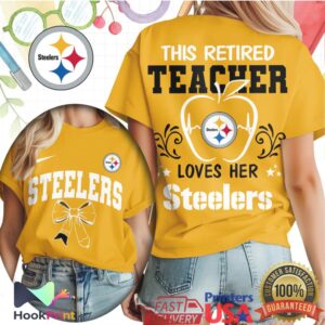 Pittsburgh Steelers This Retired Teacher Loves Her Steelers 2026 T Shirt