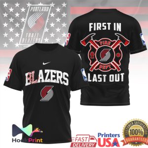 Portland Trail Blazers Firefighter First In Last Out NBA Basketball T Shirt