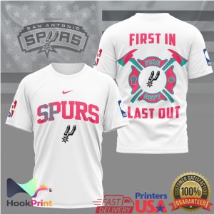 San Antonio Spurs Fire Department First In Last Out Firefighter Appreciation T Shirt San Antonio Spurs Fire Department First In Last Out Firefighter Appreciation T Shirt