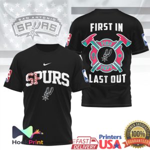 San Antonio Spurs Fire Department First In Last Out Firefighter Appreciation T Shirt