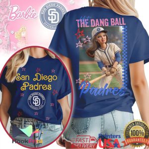 San Diego Padres Hit The Dang Ball Barbie Style T Shirt
