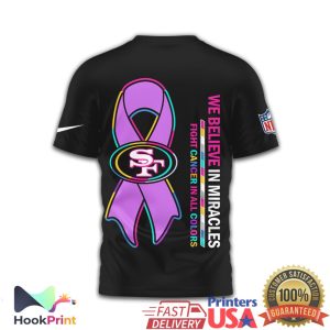 San Francisco 49ers Crucial Catch Intercept Cancer We Believe In Miracles T Shirt San Francisco 49ers Crucial Catch Intercept Cancer We Believe In Miracles T Shirt