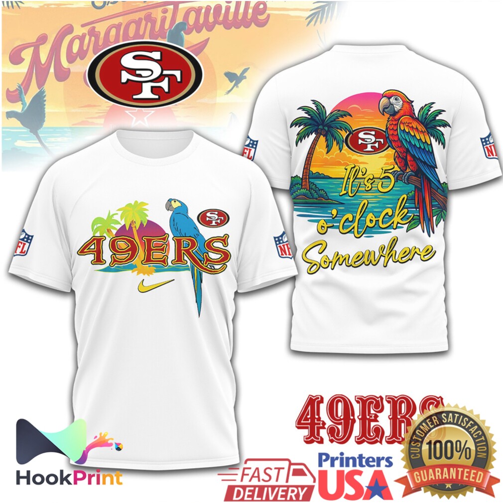 San Francisco 49ers It’s 5 O’Clock Somewhere Tropical Parrot NFL T Shirt San Francisco 49ers It’s 5 O’Clock Somewhere Tropical Parrot NFL T Shirt