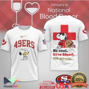 San Francisco 49ers Snoopy Be Cool Give Blood National Blood Donor T Shirt San Francisco 49ers Snoopy Be Cool Give Blood National Blood Donor T Shirt