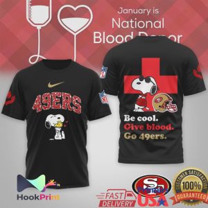 San Francisco 49ers Snoopy Be Cool Give Blood National Blood Donor T Shirt