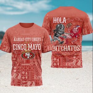 San Francisco 49ers vs Chiefs Cinco de Mayo Bitchatos Paisley Pattern T Shirt San Francisco 49ers vs Chiefs Cinco de Mayo Bitchatos Paisley Pattern T Shirt