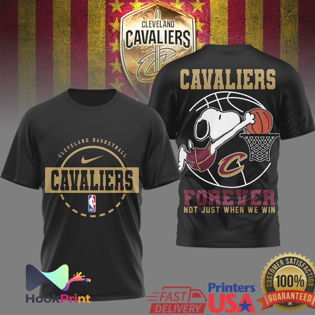 Snoopy Cleveland Cavaliers Basketball Forever Not Just When We Win T Shirt Snoopy Cleveland Cavaliers Basketball Forever Not Just When We Win T Shirt