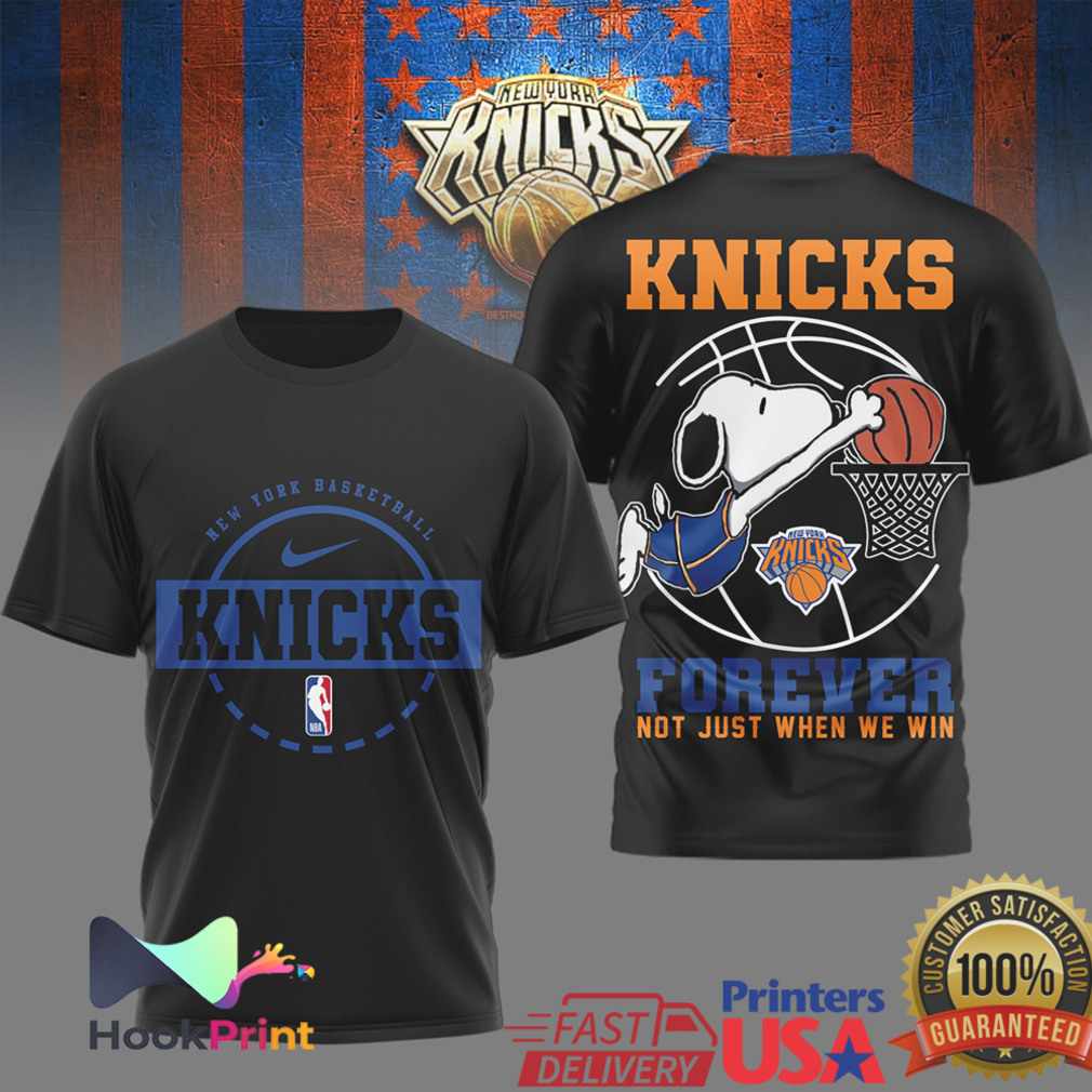 Snoopy New York Knicks Basketball Forever Not Just When We Win T Shirt Snoopy New York Knicks Basketball Forever Not Just When We Win T Shirt